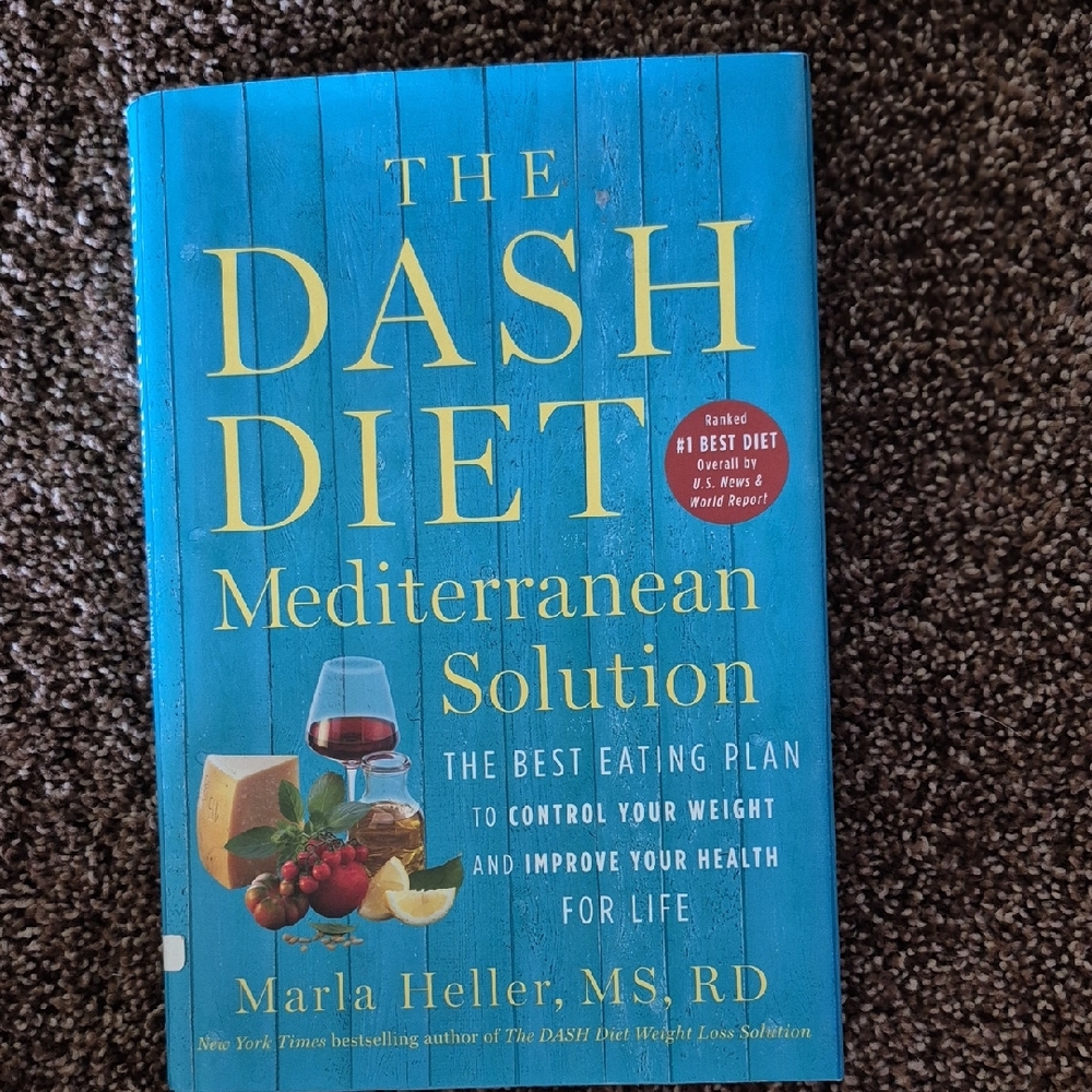 The Dash Diet Mediterranean Solution Book by Marla Heller